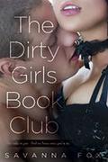 The Dirty Girls Book Club (The Dirty Girls Book Club #1) by Savanna Fox
