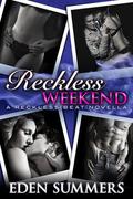 Reckless Weekend by Eden Summers