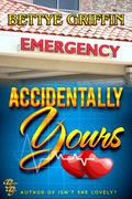 Accidentally Yours by Bettye Griffin