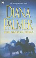 Her Kind Of Hero: The Last Mercenary\Matt Caldwell: Texas Tycoon by Diana Palmer