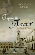 O Quarto Arcano - O Anjo Negro (El Cuarto Arcano #1) by Florencia Bonelli
