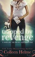 Trapped By Revenge by Colleen Helme, Wendy Tremont King