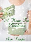 A Home For Christmas (Home #3) by Ann Vaughn