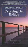 Crossing the Bridge by Michael Baron