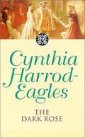 The Dark Rose by Cynthia Harrod-Eagles