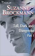 Tall, Dark and Dangerous Part 1 by Suzanne Brockmann