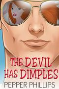 The Devil Has Dimples by Pepper Phillips