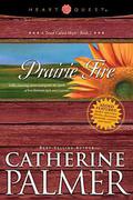 Prairie Fire (A Town Called Hope #2) by Catherine Palmer