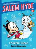 Frozen Fiasco (The Misadventures of Salem Hyde #5) by Frank Cammuso