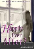 Happily Ever After? (Sleeping Handsome #2) by Jean Haus