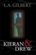 Kieran & Drew by L.A. Gilbert