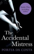 The Accidental Mistress (Accidental #2) by Portia Da Costa