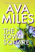 The Town Square by Ava Miles
