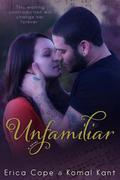 Unfamiliar by Komal Kant