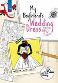My Boyfriend's Wedding Dress by Kim Eun Jeong, Dwita Rizki Nientyas