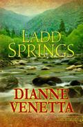 Ladd Springs (Ladd Springs #1) by Dianne Venetta