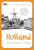 Holland: One Fine Day in Leiden by Feba Sukmana