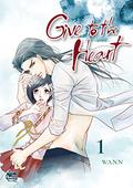 Give to the Heart, Volume 1 (Give to the Heart #1) by Wann