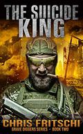 The Suicide King (The Grave Diggers #2) by Chris Fritschi