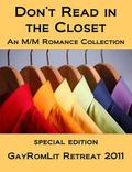 Don't Read in the Closet: GayRomLit Retreat 2011 Special Edition (Don't Read in the Closet Events) by Clare London, J.P. Barnaby