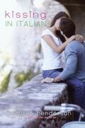 Kissing in Italian (Flirting in Italian #2) by Lauren Henderson