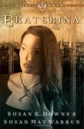 Ekaterina (Heirs of Anton #1) by Susan K. Downs