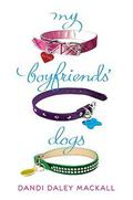 My Boyfriends' Dogs by Dandi Daley Mackall
