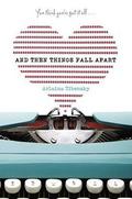 And Then Things Fall Apart by Arlaina Tibensky