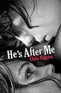 He's After Me by Chris Higgins