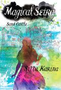 Sand Castle (Magical Seira #2.5) by Sitta Karina