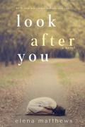 Look After You (Look After You #1) by Elena Matthews