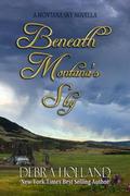 Beneath Montana's Sky by Debra Holland