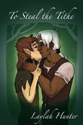 To Steal the Tithe by Laylah Hunter