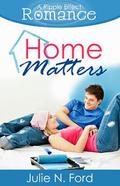 Home Matters (Ripple Effect Romance #1) by Julie N. Ford