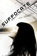 Suffocate (The Breathless #1) by Shelli R. Johannes