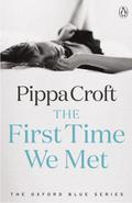 The First Time We Met (Oxford Blue #1) by Pippa Croft