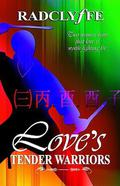 Love's Tender Warriors by Radclyffe