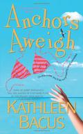 Anchors Aweigh by Kathleen Bacus
