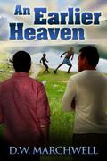 An Earlier Heaven (Good to Know #2) by D.W. Marchwell