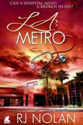 L.A. Metro (L.A. Metro #1) by R.J. Nolan