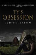Ty's Obsession by S.J.D. Peterson