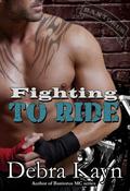 Fighting To Ride by Debra Kayn
