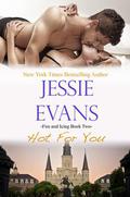 Hot for You by Jessie Evans