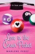 Love In The Corner Pocket by Marlene Perez
