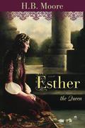Esther the Queen by Heather B. Moore