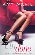 Undone by Amy Marie