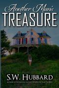 Another Man's Treasure by S.W. Hubbard
