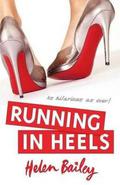 Running in Heels by Helen Bailey