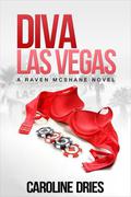 Diva Las Vegas by Caroline Dries