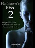 Her Master's Kiss 2 (Her Master's Kiss #2) by Vivien Sparx